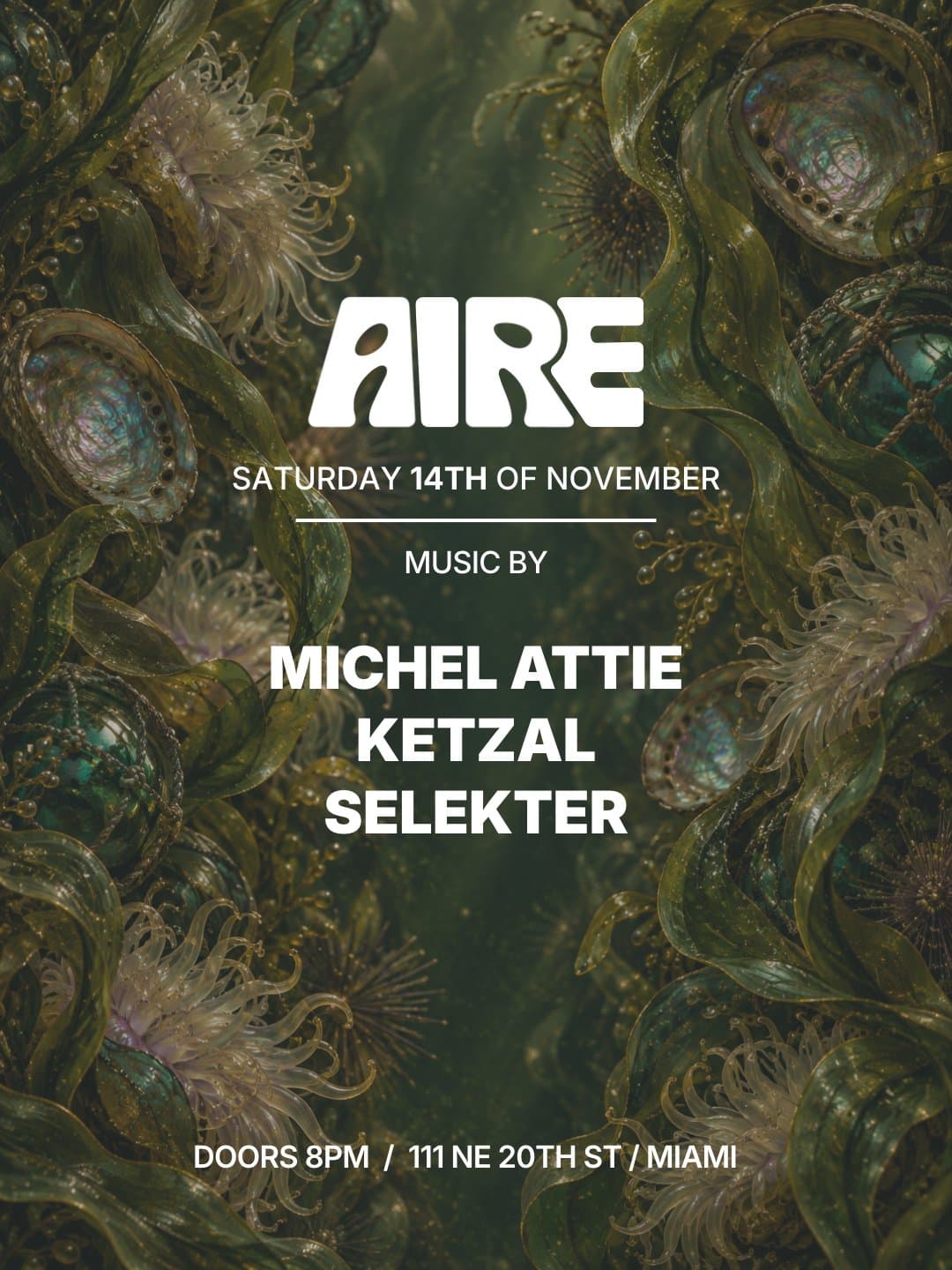 Flyer for Michel Attie, Ketzal, Selekter at AIRE Miami, Saturday, November 14